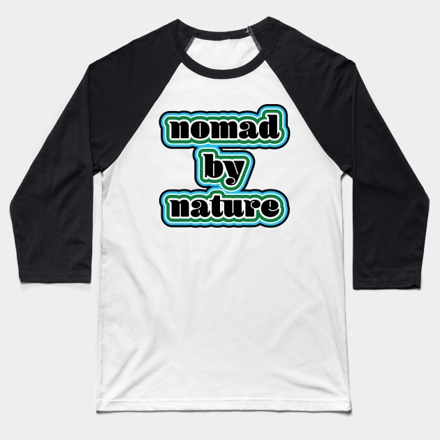 Nomad Traveler Baseball T-Shirt by cricky